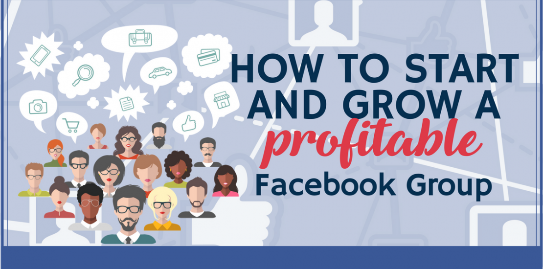 FB-How-to-Start-and-Grow-a-profitable-Facebook-Group